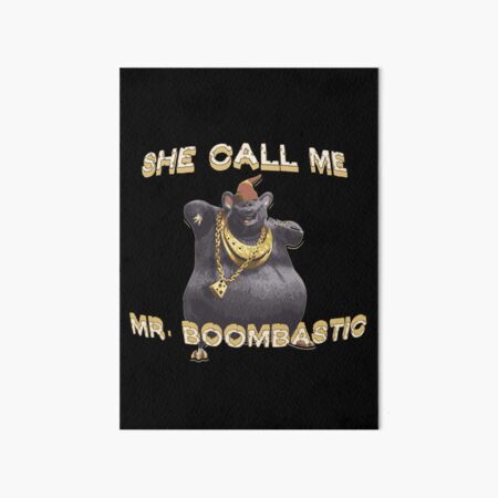 Biggie Cheese - She Call Me Mr Boombastic Poster for Sale by Dopyrrrr