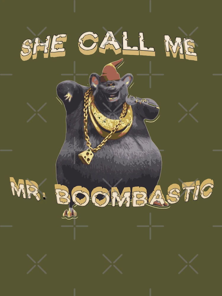 Biggie Cheese - She Call Me Mr Boombastic Poster for Sale by Dopyrrrr