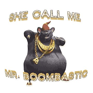 Biggie Cheese She Call Me Mr Boombastic