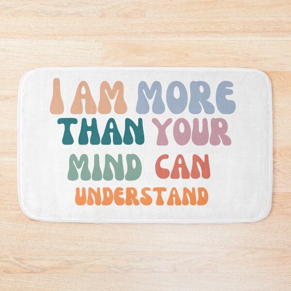 Item preview, I am more than your mind can understand designed and sold by Psycheclothing.