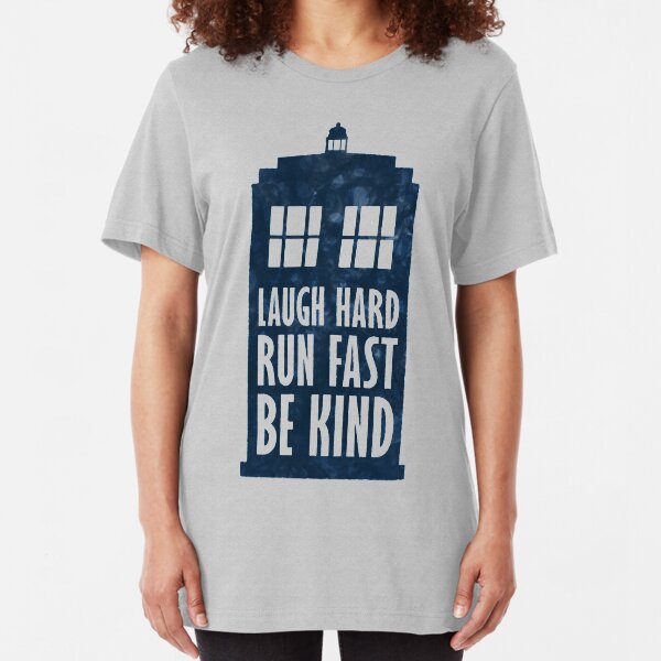 Laugh Hard - Run Fast - Be Kind Slim Fit T-Shirt