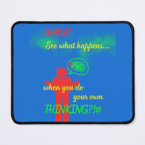 Item preview, Whoa, see what happens when you do your own thinking designed and sold by BurstBlue-1.