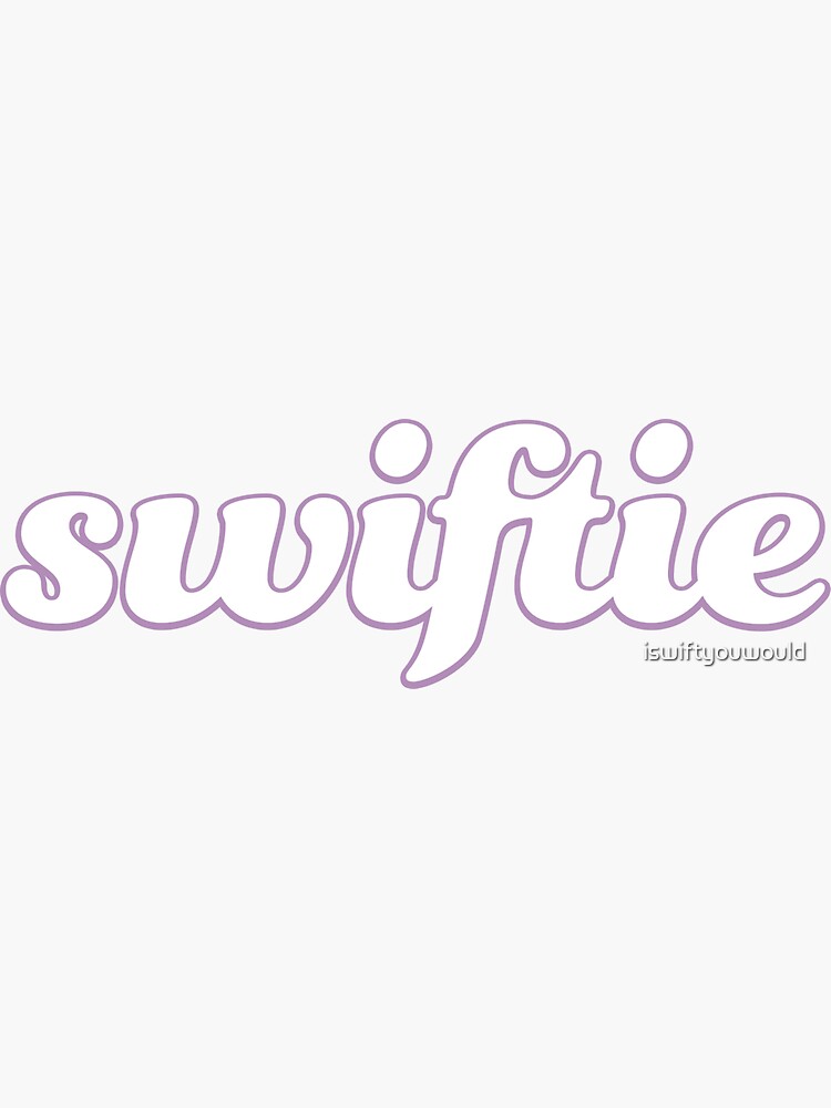 Swiftie Sticker for Sale by iswiftyouwould