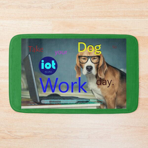 Item preview, Bring your dog to work designed and sold by IOT22.
