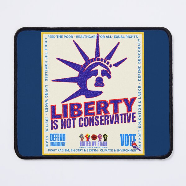 Item preview, PMD00971 Progressive Movement Designs patriotic American Liberty is Not Conservative design shows you support democracy for Progressives Democrats Independents Liberals designed and sold by ProgressiveLeft.