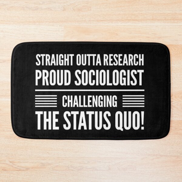 Item preview, Straight Outta Research: Proud Sociologist, Challenging the Status Quo! designed and sold by JOY STORE 45.