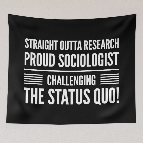 Item preview, Straight Outta Research: Proud Sociologist, Challenging the Status Quo! designed and sold by JOY STORE 45.