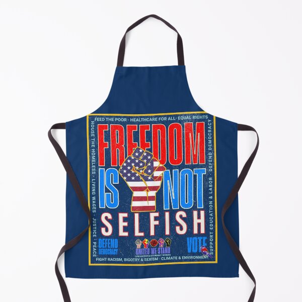 Item preview, PMD00978 Progressive Movement Designs patriotic American Freedom is Not Selfish design shows support for democracy progressive goals for Progressives Democrats Independents Liberals designed and sold by ProgressiveLeft.