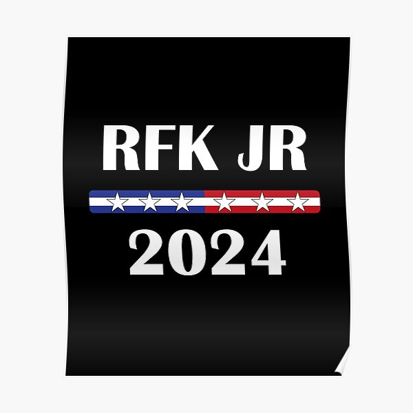 "Robert Kennedy Jr. for President 2024 RFK Jr. 2024" Poster for Sale by