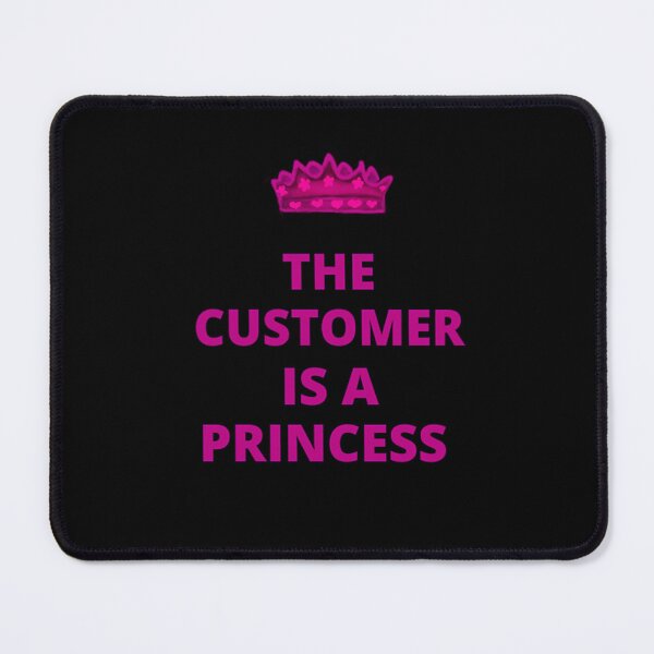 Item preview, The Customer Is A Princess Crown  designed and sold by IvaRenee.