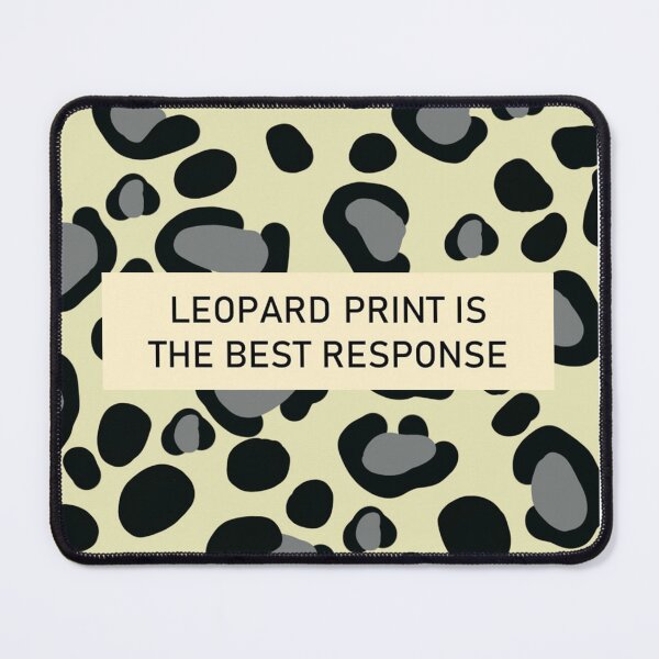 Item preview, Leopard Print Is The Best Response designed and sold by montville-art.