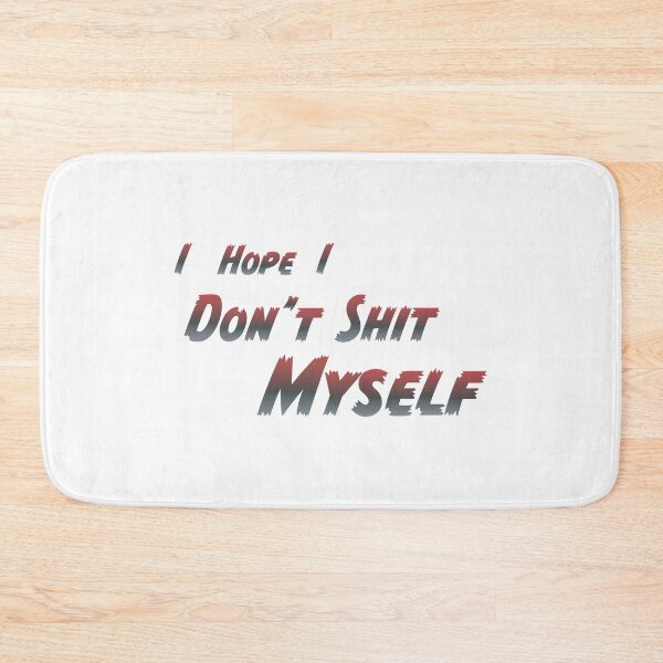 Item preview, I hope I don't shit myself designed and sold by DumpsterFireTs.