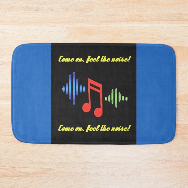 Item preview, Come on, feel the noise! designed and sold by mturns57.