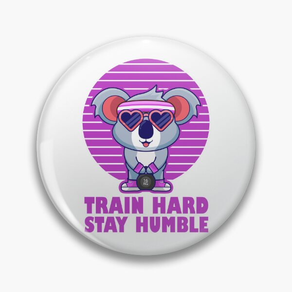 Item preview, Train hard stay humble, cute cartoon koala training muscles, Exercises to Build Strength and Muscle designed and sold by Design_for_merch.