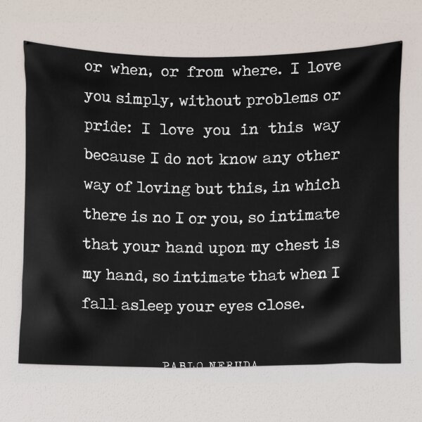 Item preview, I love you without knowing - Pablo Neruda Poem - Literature - Typewriter Print - Black designed and sold by Studio Grafiikka.