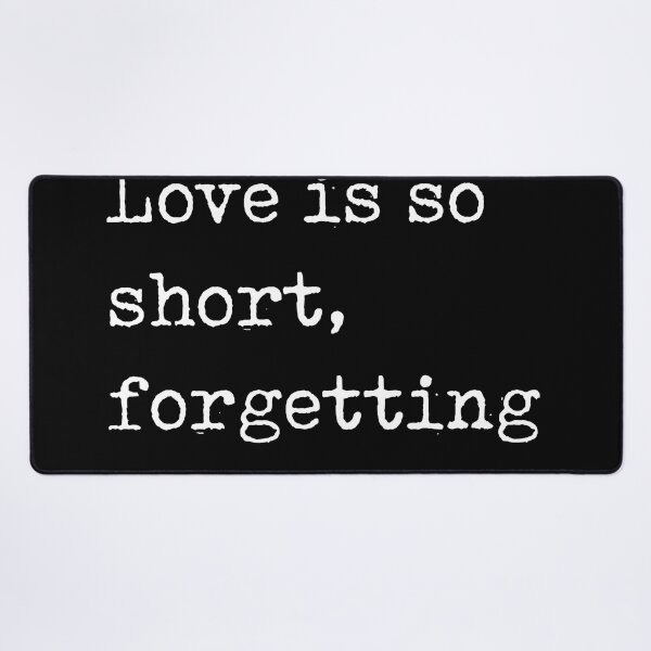 Item preview, Love is so short, forgetting is so long - Pablo Neruda Quote - Literature - Typewriter Print - Black designed and sold by Studio Grafiikka.