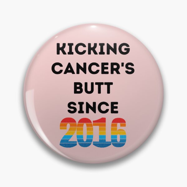Item preview, Kicking Cancer's Butt Since 2016 designed and sold by Inspired2Live.