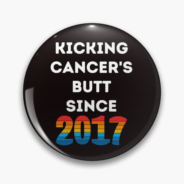 Item preview, Kicking Cancer's Butt Since 2017 designed and sold by Inspired2Live.