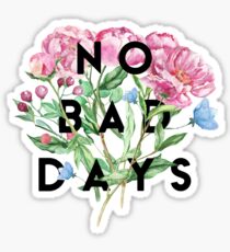 Keine schlechten Tage Sticker