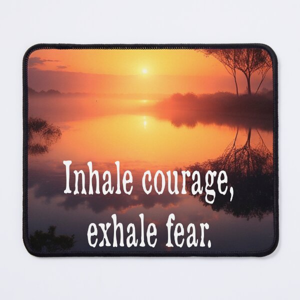 Item preview, inhale courage, exhale fear,Summer Heights High. designed and sold by DesignMod.