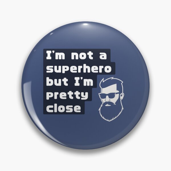 Item preview, I'm not a superhero but I'm pretty close, Superhero Inspired, Superhero Wannabe, Superhero Obsessed, Superhero Jokes, Funny, Sarcasm, Funny Sayings, Gift for him, Funny Superhero designed and sold by PrintsPatterns-.