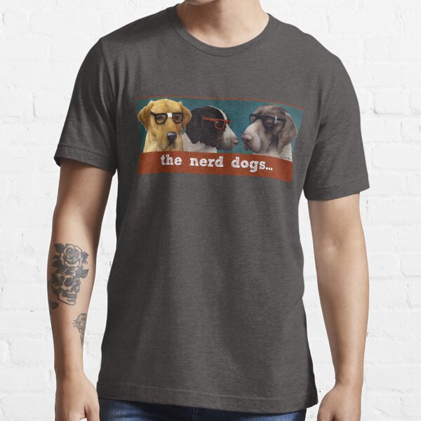 Will Bullas / tee / the nerd dogs... / humor / dogs Essential T-Shirt