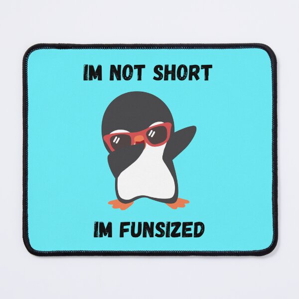 Item preview, Cool Penguin Im not Short Im Funsized designed and sold by Ashley Gagnon.