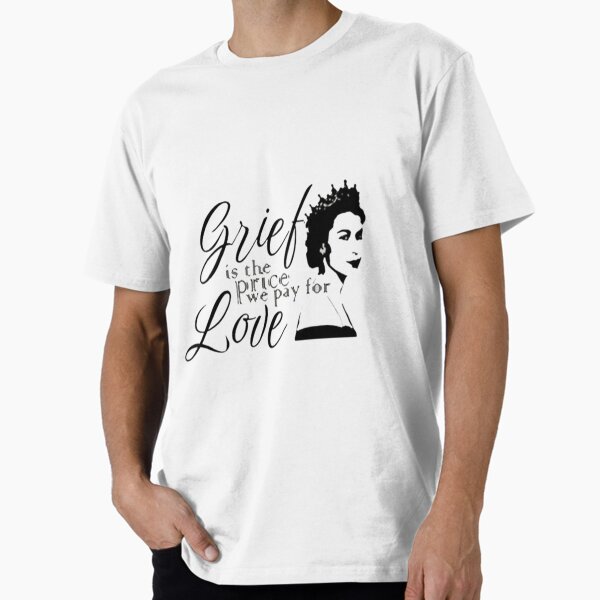 Item preview, Grief is the price we pay for love designed and sold by LesleyBotsford.