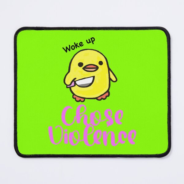 Item preview, Chose Violence Duck designed and sold by LawTurley.