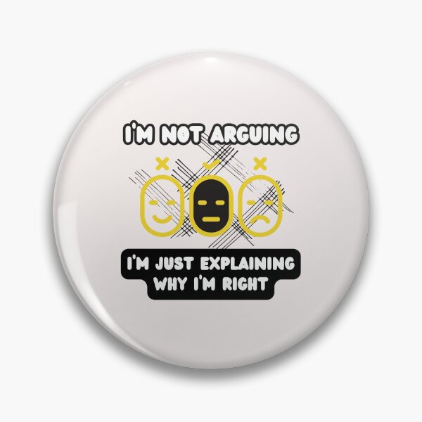 Item preview, I'm not arguing I'm just explaining why I'm right, Jokes, Funny, Sarcasm, Gift ideas, Pun Intended designed and sold by PrintsPatterns-.