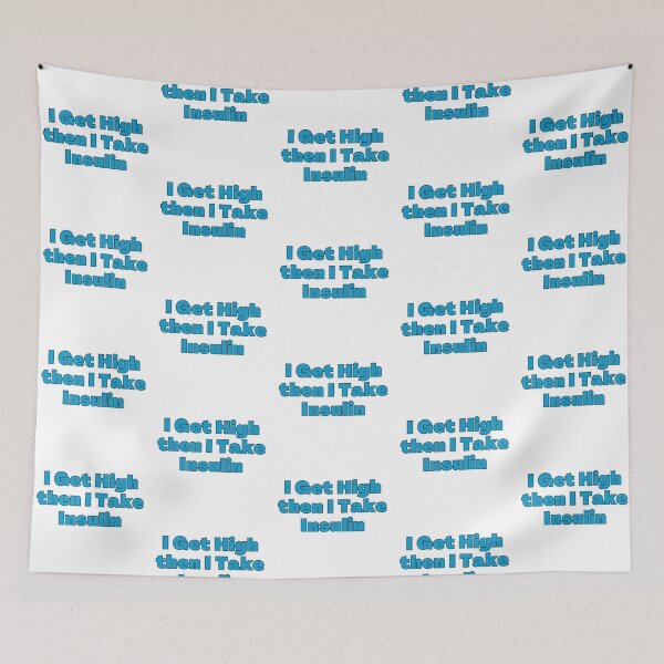 Item preview, I Get High then I take Insulin designed and sold by ClariseDesigns.