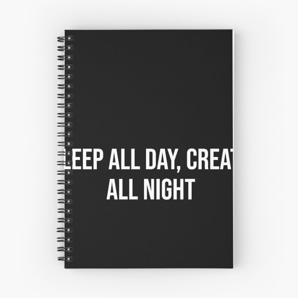 Item preview, Sleep All Day, Create All Night designed and sold by The-Artful-Eye.