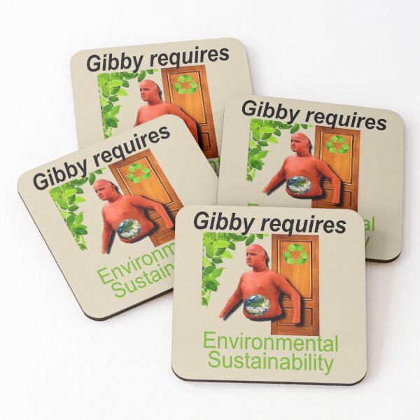 Item preview, Gibby Requires Environmental Sustainability Funny  designed and sold by RomaineDelo.