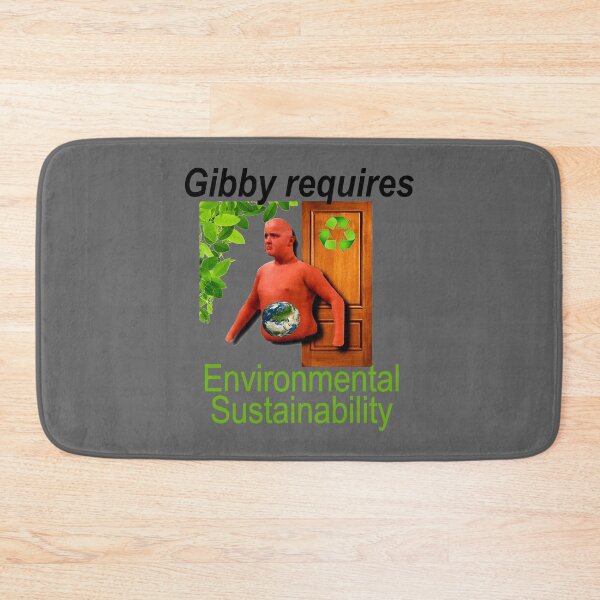 Item preview, Gibby Requires Environmental Sustainability Funny  designed and sold by RomaineDelo.