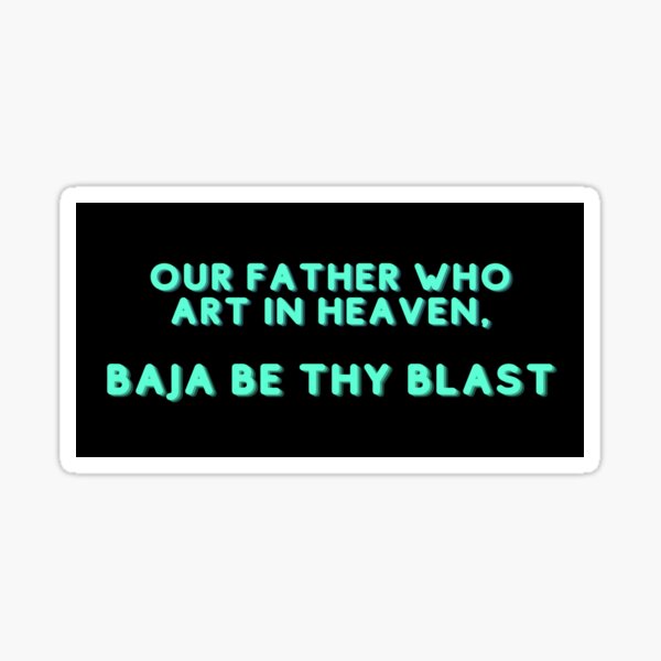 Item preview, Baja Be Thy Blast designed and sold by Sus-Snail-Co.