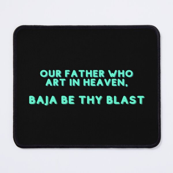 Item preview, Baja Be Thy Blast designed and sold by Sus-Snail-Co.