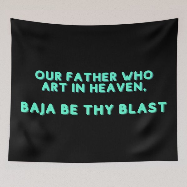 Item preview, Baja Be Thy Blast designed and sold by Sus-Snail-Co.