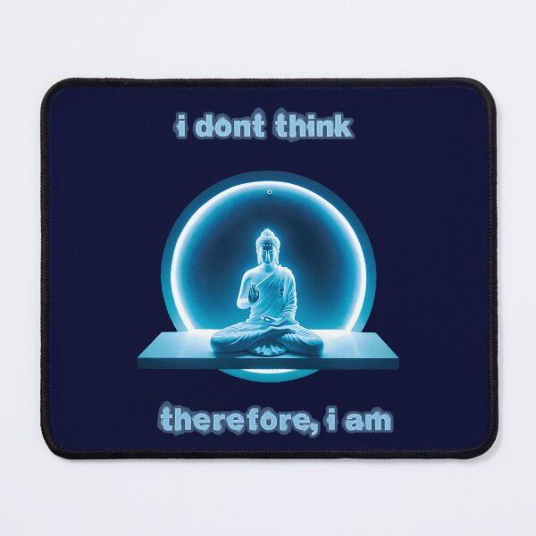 Item preview, I don't think therefore I am buddha  designed and sold by zupperman.