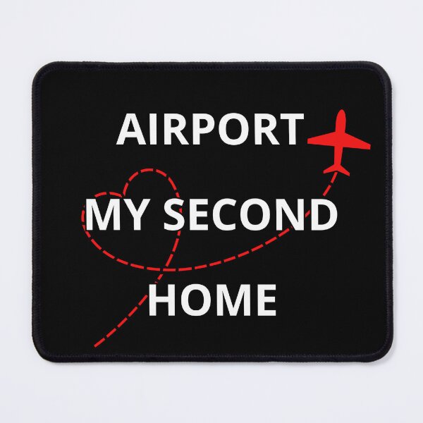 Item preview, Airport My Second Home designed and sold by earth-t-shirt.