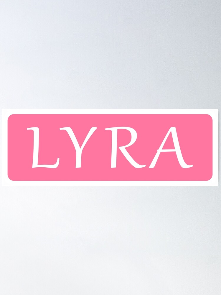 Lyra Girls Name Poster for Sale by jeallan