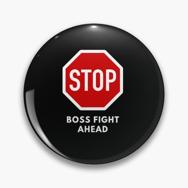Item preview, Stop Boss fight ahead designed and sold by RareLoot19.