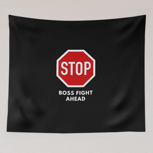 Item preview, Stop Boss fight ahead designed and sold by RareLoot19.
