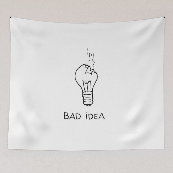 Item preview, Bad Idea designed and sold by KyleDleon.