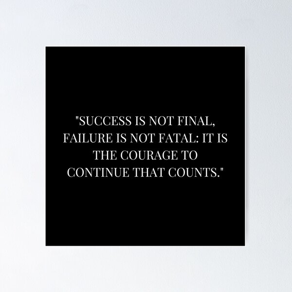 Item preview, Success is not final, failure is not fatal, It is the courage to continue that counts designed and sold by simowx.
