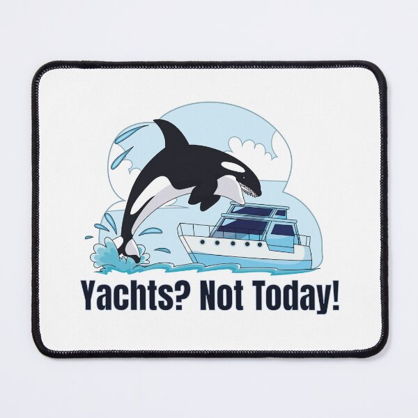 Item preview, Yachts? Not Today! Orca Killer Whale Attack designed and sold by Maria Garcia.