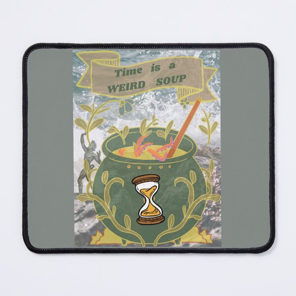 Item preview, Time is a Weird Soup designed and sold by Project Remission, LLC.