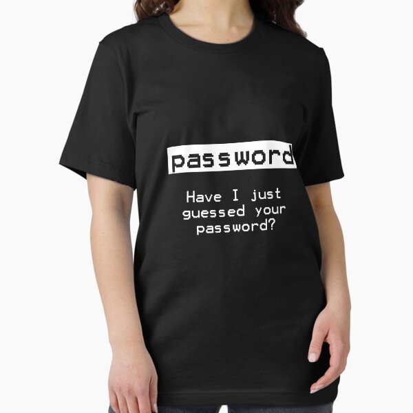 Have I Just Guessed Your Password? Essential T-Shirt