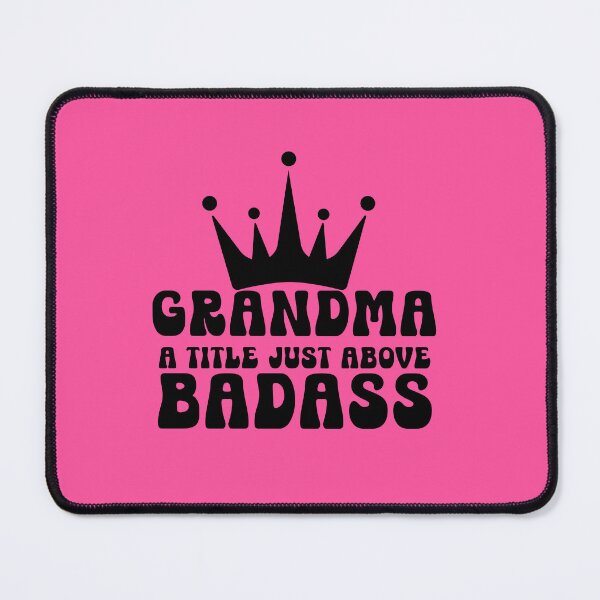 Item preview, Grandma a Title Just Above Badass Typography Quote designed and sold by thedazzlingmonk.