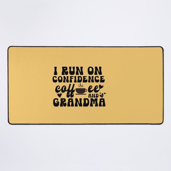 Item preview, I Run on Coffee, Confidence and Grandma Typography Quote designed and sold by thedazzlingmonk.