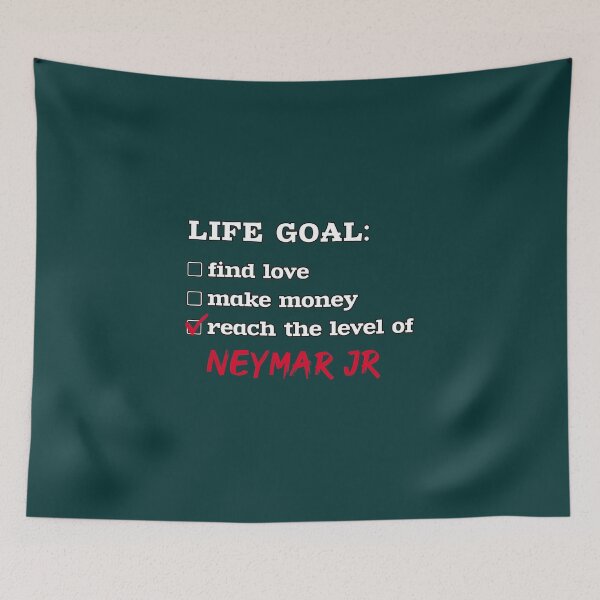 Item preview, Life goal Neymar Jr  designed and sold by SudieDoiron.